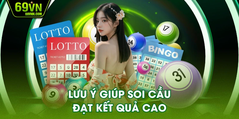 Lưu ý giúp soi cầu đạt kết quả cao